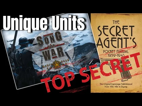 Song for War : Unique Units - Top Secret Briefing