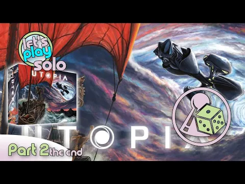 Let's play Utopia (Solo) - Part 2