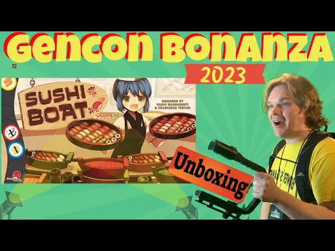 Sushi Boat Gencon Hot Game Unboxing