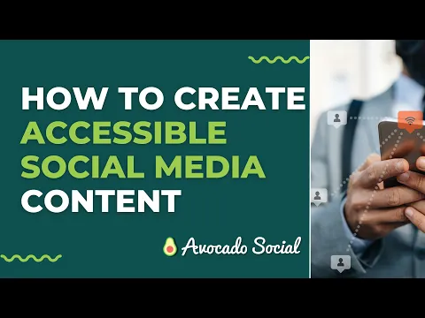 How to Create Accessible Social Media Content