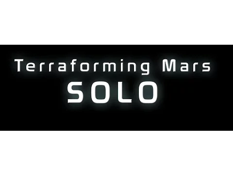 Terraforming Mars official tutorial part 8: playing SOLO