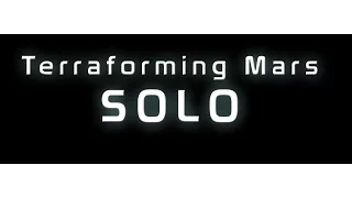 Terraforming Mars official tutorial part 8: playing SOLO