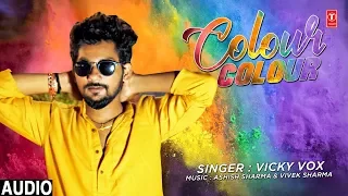 Colour Colour Latest Hindi Full (Audio) Song | Vicky Vox | New Holi Song 2019
