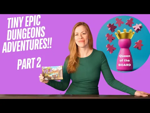 Tiny Epic Dungeons Adventures Part 2:  Chapter 1 Solo Playthrough