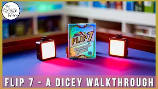 Flip 7 - A Dicey Walkthrough!