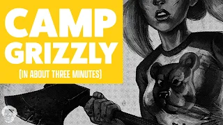 Camp grizzly in about 3 minutes