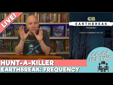 Hunt-A-Killer Retirement Marathon: Earthbreak - Frequency (session 2)
