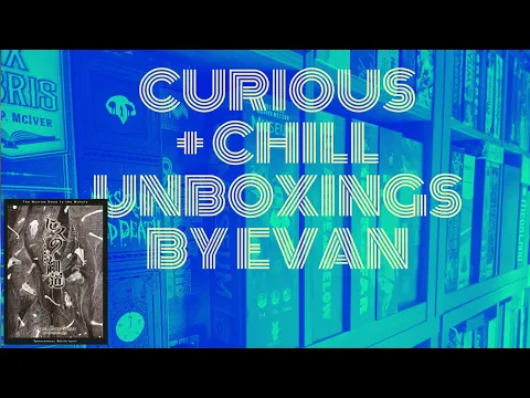 Curious + Chill Unboxing