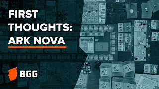 Ark Nova — first impressions after two games