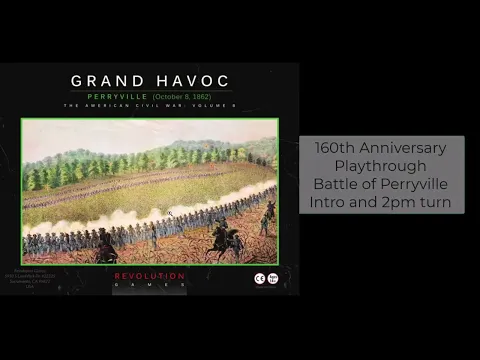 161th anniversary playthrough - Battle of Perryville - Intro and 2:20pm turn