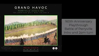 161th anniversary playthrough - Battle of Perryville - Intro and 2:20pm turn