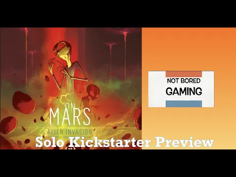 On Mars: Alien Invasion - Solo Kickstarter Preview - Not Bored Gaming