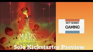 On Mars: Alien Invasion - Solo Kickstarter Preview - Not Bored Gaming