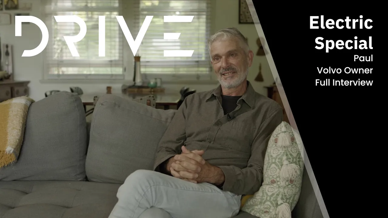 Drive: Electric - Volvo Owner Paul Full Interview | Drive.com.au