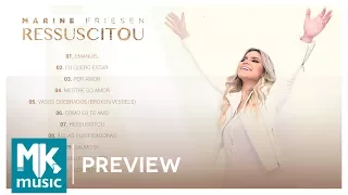 Marine Friesen - Preview Exclusivo do CD Ressuscitou - NOVEMBRO 2017