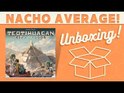 Teotihuican: City of Gods - Unboxing!