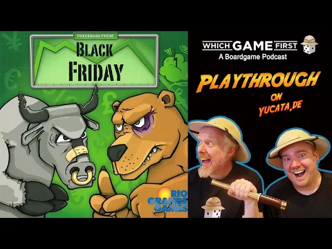 Black Friday playthrough by Which Game First: A Board Game Podcast