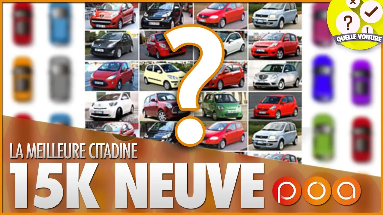 QUELLE CITADINE NEUVE POUR 15 000 EUROS ?