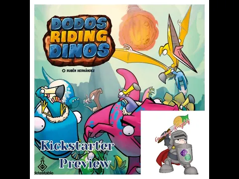 Gaming Knights Kickstarter Preview ; We play Dodos Riding Dinos ( full Playthrough)