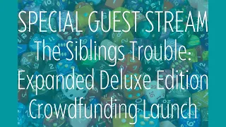 The Siblings Trouble: Expanded Deluxe Edition - Learn & Play July 19, 2023