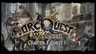 OrcQuest: Warpath - Playthrough - Chapter 01, Quest 01