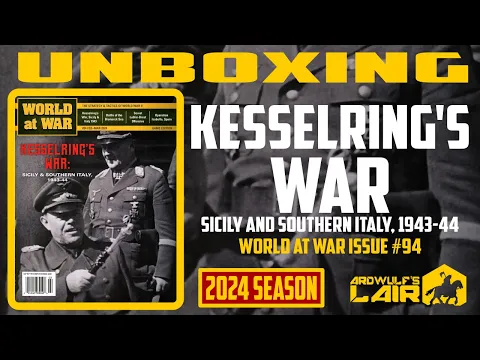 Unboxing | Kesselring's War (World at War Magazine Issue 94)