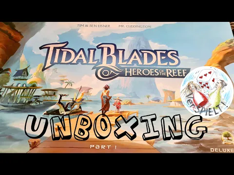 Unboxing Tidal Blades Heroes of the Reef
