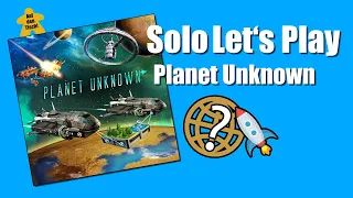 Solo Let's Play ? Planet Unknown | Auf den Tisch!