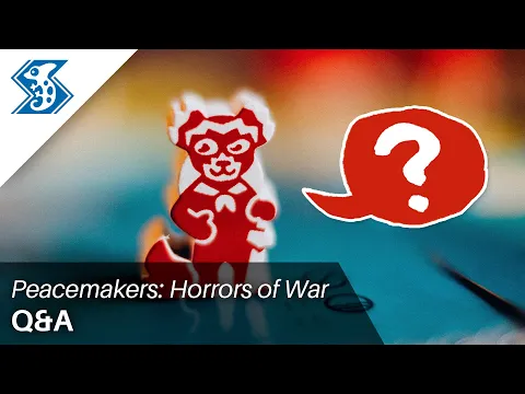 Peacemakers: Horrors of War - Q&A
