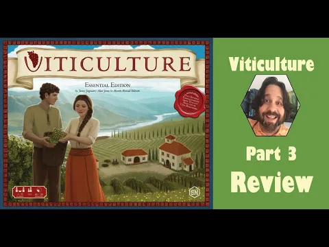 Viticulture - Part 3: game review [JLTEI]