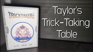 Tricktakers ~ Taylor's Trick-Taking Table