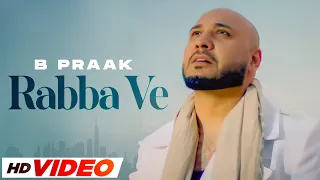 Rabba Ve (HD Video) | B Praak | Jaani | Pankaj Batra | Latest Punjabi Song 2023 | Speed Records