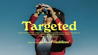 Targeted - kalley | Faultlines