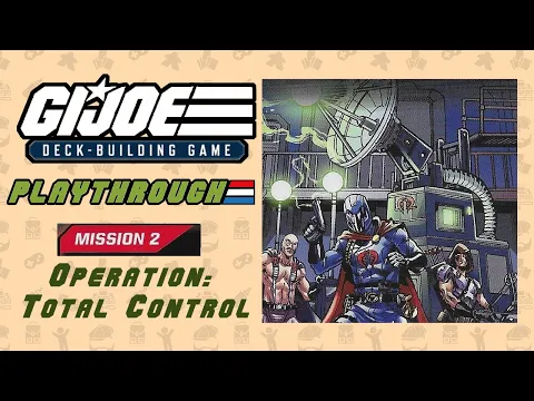 Mission 2 Operation Total Control | Full Solo Playthrough | GI Joe Deck Building Game