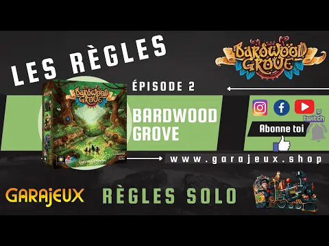 Bardwood Grove -  Les règles Solo - Présentation - Mise en place et gameplay