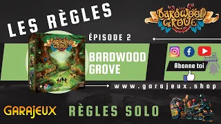 Bardwood Grove - Les règles Solo - Présentation - Mise en place et gameplay