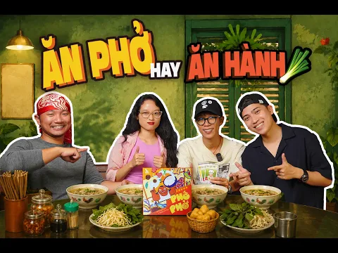 | PHỐ PHỞ | cùng team ẾCH ỘP và Ken Trần chiều lòng thực khách | Chơi cùng BOARD GAME ĐÂY