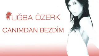 Tuğba Özerk - Canımdan Bezdim (Official Audio Video)