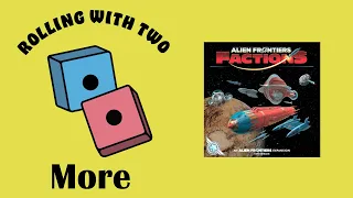 Rolling With More: Alien Frontiers: Factions & Faction Packs