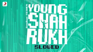 Young Shahrukh (Slowed) | Official Video |  Tesher | DarkMode | New Songs 2021
