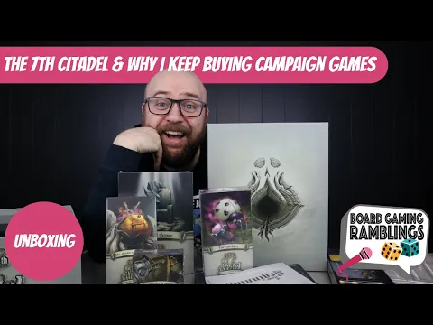 7th Citadel unboxing & Why do I keep buying these campaign games?