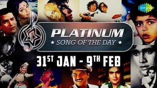 Platinum Song Of The Day | 31st Jan-9th Feb | Rajnigandha Phool Tumhare | Na Bole Tum Na Maine