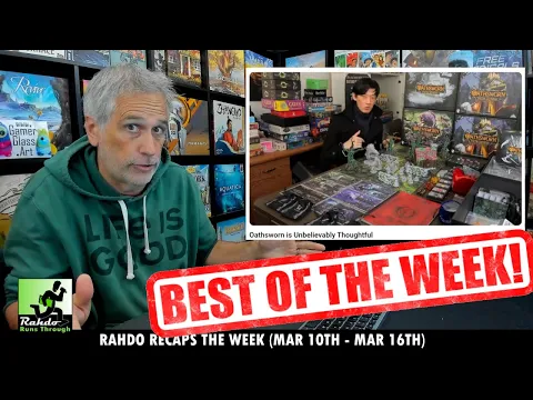 We're back home! Kittens! What's the best boardgame channel? | Rahdo Recaps the Week of Mar 10 - 16