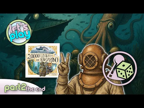 20,000 Leagues Under the Sea (Solo Let's Play) - Part 2 and the end