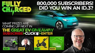 800,000 Subscribers! Did you win an ID.3? | SUBSCRIBE to win 'The Great EV Giveaway'