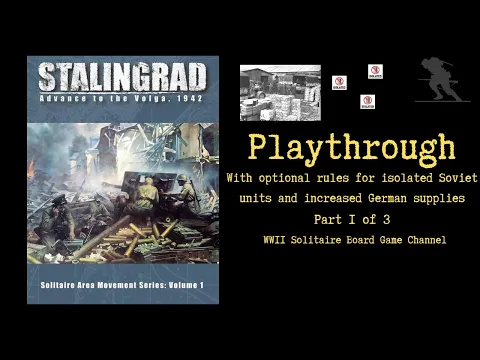 Stalingrad: Advance to the Volga, 1942 - Playthrough (Part 1 of 3) [Using some optional rules!]