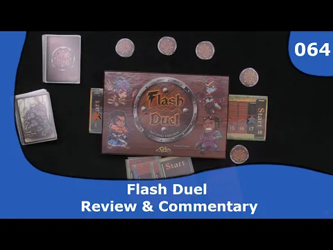 Flash Duel - Review & Commentary | 064 | CulBlu and Cardboard