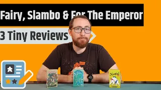 3 Tiny Box All Play Game Reviews - For the Emporer, Slambo and Fairy