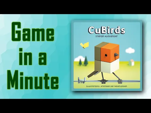Game in a Minute: CuBirds