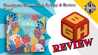 Board Game Heaven How To Play & Review 219: Coral (Black Box Adventures)